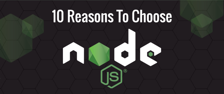 Why Should Businesses Choose Node.js?