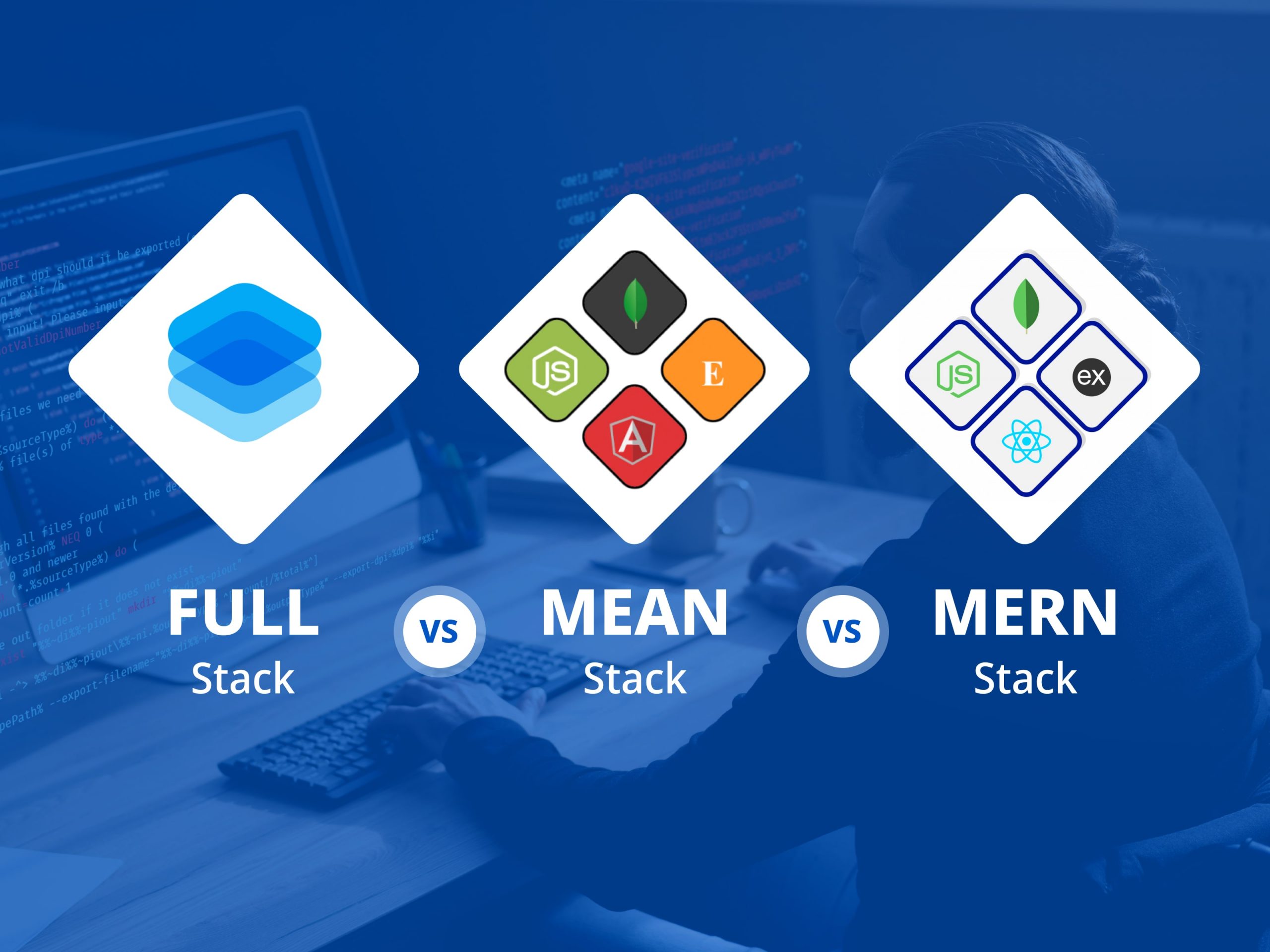 featured Image Choosing Between Full Stack, MEAN Stack, or MERN Stack