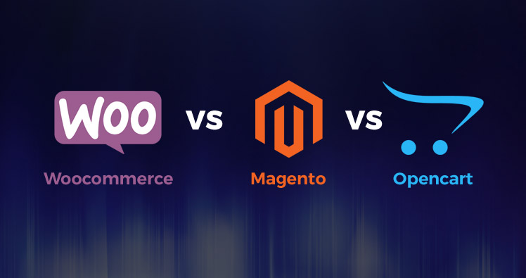 Woocommerce Vs Magento Vs OpenCart